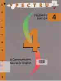 SPECTRUM 4; A COMMUNICATIVE COURSE IN ENGLISH (TEACHER'S EDITION)