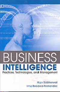 BUSINESS INTELLIGENCE: Practices, Technologies, and Management