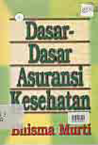 Image of DASAR-DASAR ASURANSI KESEHATAN