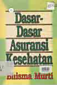 DASAR-DASAR ASURANSI KESEHATAN