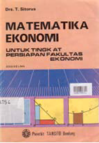 MATEMATIKA EKONOMI UNTUK TINGKAT PERSIAPAN FAKULTAS EKONOMI