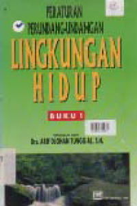 PERATURAN PERUNDANG-UNDANGAN LINGKUNGAN HIDUP