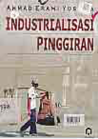 INDUSTRIALISASI PINGGIRAN