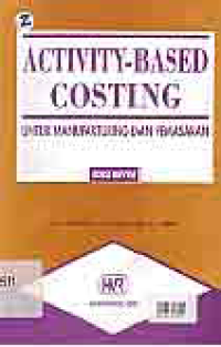 Image of ACTIVITY-BASED COSTING UNTUK MANUFAKTURING DAN PEMASARAN