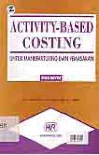 ACTIVITY-BASED COSTING UNTUK MANUFAKTURING DAN PEMASARAN