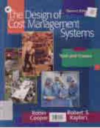 THE DESIGN OF COST MANAGEMENT SYSTEMS; Text, Cases, and Readings