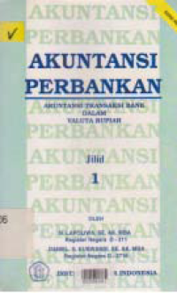 AKUNTANSI PERBANKAN; AKUNTANSI TRANSAKSI BANK DALAM VALUTA RUPIAH