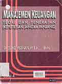 MANAJEMEN KEUANGAN TEORI DAN PENERAPAN KEPUTUSAN JANGKA PANJANG (Buku 1)