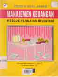 Image of MANAJEMEN KEUANGAN METODE PENILAIAN INVESTASI TEORI DAN SOAL JAWAB