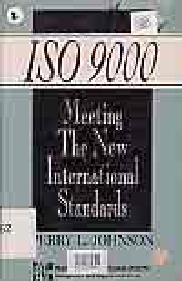 ISO 9000 MEETING THE NEW INTERNATIONAL STANDARDS