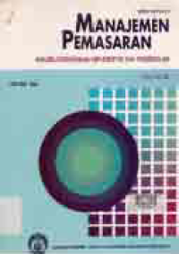 Image of MANAJEMEN PEMASARAN 2 ANALISIS PERENCANAAN, IMPLEMENTASI DAN PENGENDALIAN