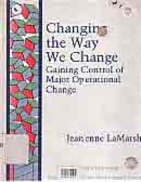 CHANGING THE WAY WE CHANGE; GAINING CONTROL OF MAJOR OPERATIONAL CHANGE