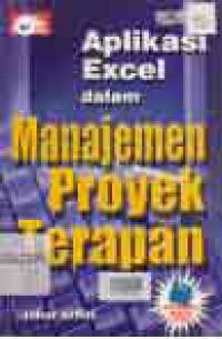 APLIKASI EXCEL DALAM MANAJEMEN PROYEK TERAPAN