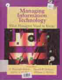 Image of MANAGING INFORMATION TECHNOLOGY; WHAT MANAGERS NEED TO KNOW