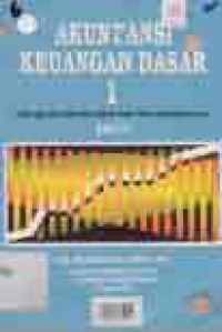 Image of AKUNTANSI KEUANGAN DASAR; Dilengkapi Soal dan Penyelesaiannya (Jilid 1)