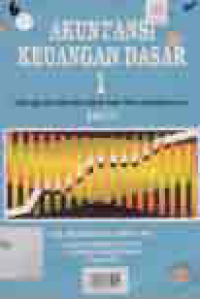 AKUNTANSI KEUANGAN DASAR; Dilengkapi Soal dan Penyelesaiannya (Jilid 1)