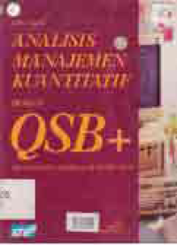 ANALISIS MANAJEMEN KUANTITATIF DENGAN QSB+