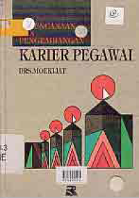 PERENCANAAN DAN PENGEMBANGAN KARIER PEGAWAI