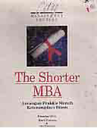 Image of THE SHORTER MBA; ANCANGAN PRAKTIS MERAIH KETRAMPILAN BISNIS