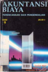 AKUNTANSI BIAYA PERENCANAAN DAN PENGENDALIAN BIAYA (Jilid 1)