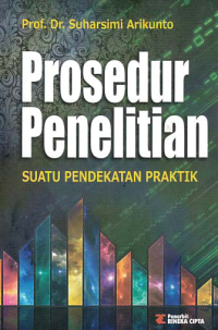 Image of PROSEDUR PENELITIAN; Suatu Pendekatan Praktik