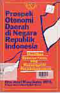 Image of PROSPEK OTONOMI DAERAH DI NEGARA REPUBLIK INDONESIA