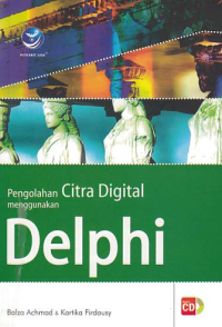 PENGOLAHAN CITRA DIGITAL MENGGUNAKAN DELPHI + CD