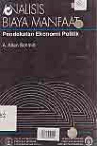 ANALISIS BIAYA MANFAAT PENDEKATAN EKONOMI POLITIK