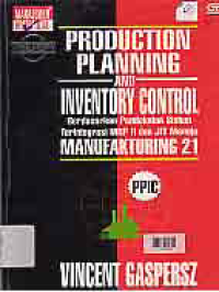 PRODUCTION PLANNING AND INVENTORY CONTROL BERDASARKAN PENDEKATAN SISTEM TERINTEGRASI MRP II DAN JIT MANUFACTURING 21