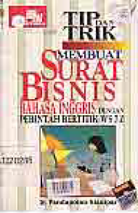 TIP DAN TRIK MEMBUAT SURAT BISNIS DGN PERINTAH WS 7.0