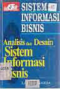 SISTEM INFORMASI BISNIS; ANALISIS DAN DESAIN SISTEM INFORMASI BISNIS