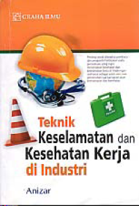 Image of TEKNIK KESELAMATAN DAN KESEHATAN KERJA DI INDUSTRI