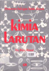 PENUNTUN BELAJAR KIMIA DASAR; KIMIA LARUTAN