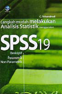 Image of LANGKAH MUDAH MELAKUKAN ANALISI STATISTIK DENGAN SPSS 19; Deskriptif, Parametrik, Non Parametrik + CD