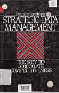 STRATEGIC DATA MANAGEMENT; THE KEY TO CORPORATE COMPETITIVENESS