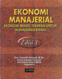 Image of EKONOMI MANAJERIAL; Ekonomi Mikro Terapan untuk Manajemen Bisnis