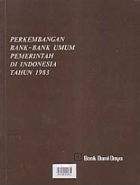 PERKEMBANGAN BANK-BANK UMUM PEMERINTAH DI INDONESIA TAHUN 1983