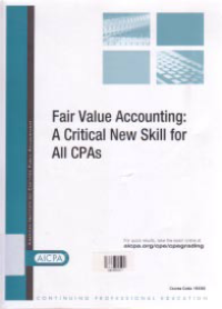 Image of FAIR VALUE ACCOUNTING: A Critical New Skill For All CPAs + CD