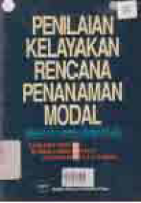 Image of PENILAIAN KELAYAKAN RENCANA PENANAMAN MODAL; Sebuah Studi Proyek Bermotif Laba