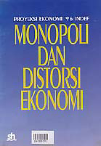 PROYEKSI EKONOMI 96 MONOPOLI DAN DISTORSI EKONOMI