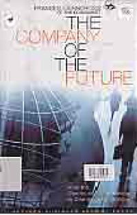 Image of THE COMPANY OF THE FUTURE; HOW THE COMMUNICATIONS REVOLUTION IS CHANGING MANAGEMENT