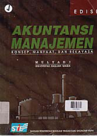 Image of AKUNTANSI MANAJEMEN; Konsep Manfaat dan Rekayasa