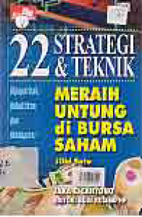 Image of 22 STRATEGI & TEKNIK MERAIH UNTUNG DI BURSA SAHAM