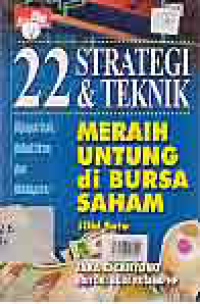 22 STRATEGI & TEKNIK MERAIH UNTUNG DI BURSA SAHAM