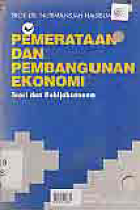 Image of PEMERATAAN DAN PEMBANGUNAN EKONOMI; TEORI DAN KEBIJAKSANAAN