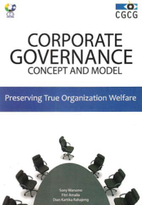 CORPORATE GOVERNANCE; Concept and Model