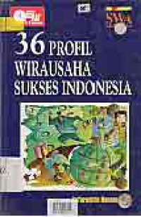 36 PROFIL WIRAUSAHA SUKSES INDOENSIA