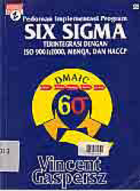 Image of PEDOMAN IMPLEMENTASI PROGRAM SIX SIGMA TERINTEGRASI DENGAN ISO 9001:2000, MBNQA, DAN HACCP