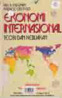 EKONOMI INTERNASIONAL; Teori dan Kebijakan