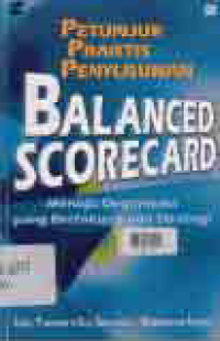 Image of PETUNJUK PRAKTISPENYUSUNAN BALANCED SCORECARD; MENUJU ORGANISASI YANG BERFOKUS PADA STRATEGI